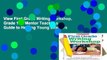 View First Grade Writing Workshop, Grade 1: A Mentor Teacher s Guide to Helping Young Learners
