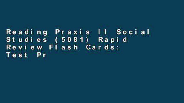 Reading Praxis II Social Studies (5081) Rapid Review Flash Cards: Test Prep Including 450+ Flash