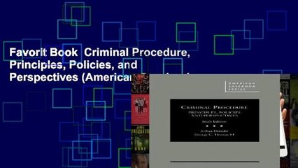 Favorit Book  Criminal Procedure, Principles, Policies, and Perspectives (American Casebook