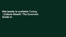 this books is available Turkey - Culture Smart!: The Essential Guide to Customs   Culture any format