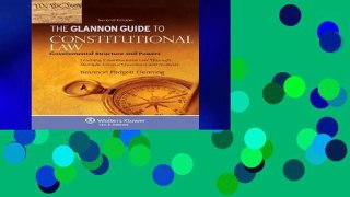 Reading Full Glannon Guide to Constitutional Law: Learning Governmental Structure and Powers