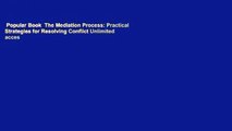 Popular Book  The Mediation Process: Practical Strategies for Resolving Conflict Unlimited acces