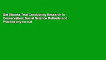 Get Ebooks Trial Conducting Research in Conservation: Social Science Methods and Practice any format