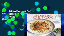 Get Trial No Excuses Detox: 100 Recipes to Help You Eat Healthy Every Day For Kindle