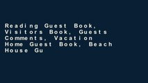 Reading Guest Book, Visitors Book, Guests Comments, Vacation Home Guest Book, Beach House Guest