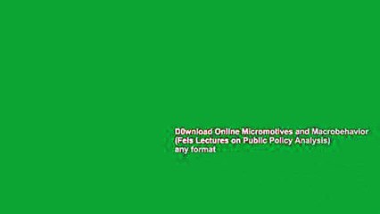 D0wnload Online Micromotives and Macrobehavior (Fels Lectures on Public Policy Analysis) any format