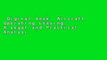 Digital book  Aircraft Operating Leasing: A Legal and Practical Analysis in the Context of Public