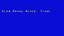 View Penny Stock: Trading QuickStart Guide - The Simplified Beginner s Guide to Penny Stock