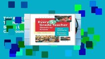 Trial What Every 5th Grade Teacher Needs to Know: About Setting Up and Running a Classroom (What