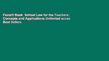 Favorit Book  School Law for the Teachers: Concepts and Applications Unlimited acces Best Sellers