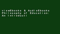 viewEbooks & AudioEbooks Philosophy of Education: An Introduction Unlimited