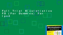 Full Trial Biostatistics FD (For Dummies) For Ipad