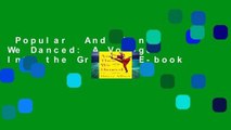 Popular  And Then We Danced: A Voyage Into the Groove  E-book