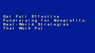Get Full Effective Fundraising for Nonprofits: Real-World Strategies That Work Full access