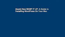 [book] New MAMP IT UP: A Guide to Installing WordPress On Your Mac