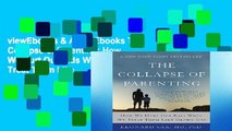 viewEbooks & AudioEbooks The Collapse of Parenting: How We Hurt Our Kids When We Treat Them Like