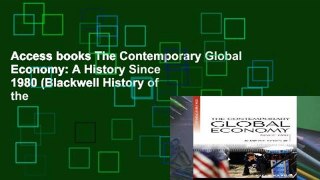 Access books The Contemporary Global Economy: A History Since 1980 (Blackwell History of the