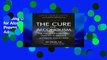 Reading Online The Cure for Alcoholism: The Medically Proven Way to Eliminate Alcohol Addiction