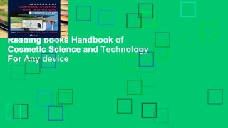 Reading books Handbook of Cosmetic Science and Technology For Any device