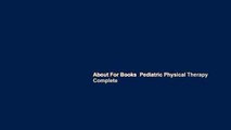 About For Books  Pediatric Physical Therapy Complete