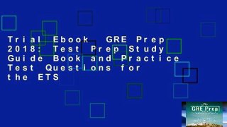 Trial Ebook  GRE Prep 2018: Test Prep Study Guide Book and Practice Test Questions for the ETS