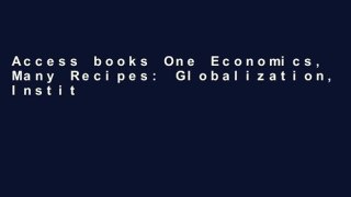 Access books One Economics, Many Recipes: Globalization, Institutions, and Economic Growth