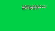 viewEbooks & AudioEbooks The End of Back Pain: Access Your Hidden Core to Heal Your Body Full access