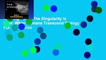 Reading books The Singularity Is Near: When Humans Transcend Biology For Any device