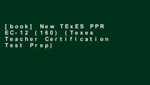 [book] New TExES PPR EC-12 (160) (Texes Teacher Certification Test Prep)