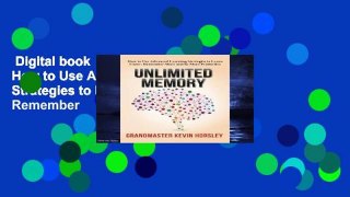 Digital book  Unlimited Memory: How to Use Advanced Learning Strategies to Learn Faster, Remember