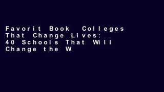 Favorit Book  Colleges That Change Lives: 40 Schools That Will Change the Way You Think about