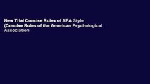 New Trial Concise Rules of APA Style (Concise Rules of the American Psychological Association