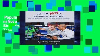 Popular Book  But I m Not a Reading Teacher!: Literacy Strategies for Career and Technical