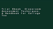 Trial Ebook  Classroom Assessment Techniques: A Handbook for College Teachers (Jossey-Bass Higher