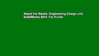 About For Books  Engineering Design with SolidWorks 2014  For Kindle