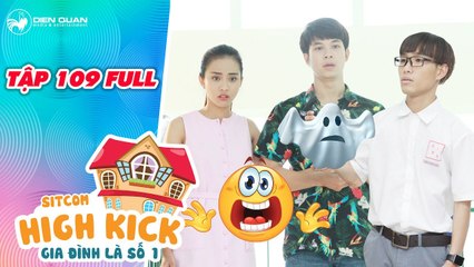 Gia đình là số 1 sitcom - tập 109 full- Kim Long, Yumi sợ xanh mặt mày  vì gặp 'ma' tại trường học