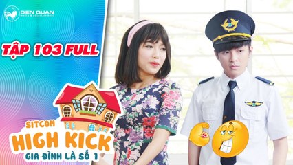 Gia đình là số 1 sitcom- tập 103 full- Đức Mẫn quyết thành phi công và quay về tỏ tình với Diệu Hiền