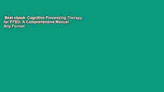 Best ebook  Cognitive Processing Therapy for PTSD: A Comprehensive Manual  Any Format