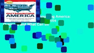 About For Books  Outsourcing America: The True Cost of Shipping Jobs Overseas and What Can Be Done