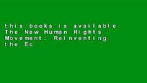 this books is available The New Human Rights Movement: Reinventing the Economy to End Oppression