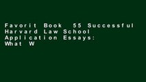 Favorit Book  55 Successful Harvard Law School Application Essays: What Worked for Them Can Help