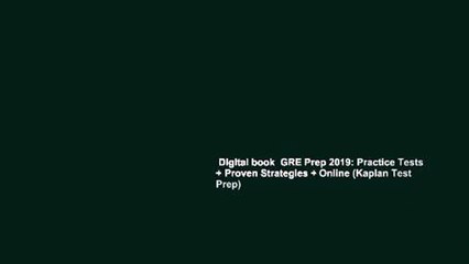 Digital book  GRE Prep 2019: Practice Tests + Proven Strategies + Online (Kaplan Test Prep)