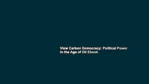 View Carbon Democracy: Political Power in the Age of Oil Ebook