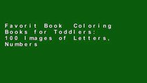 Favorit Book  Coloring Books for Toddlers: 100 Images of Letters, Numbers, Shapes, and Key