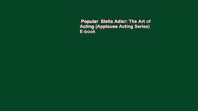 Popular Stella Adler: The Art of Acting (Applause Acting Series) E-book