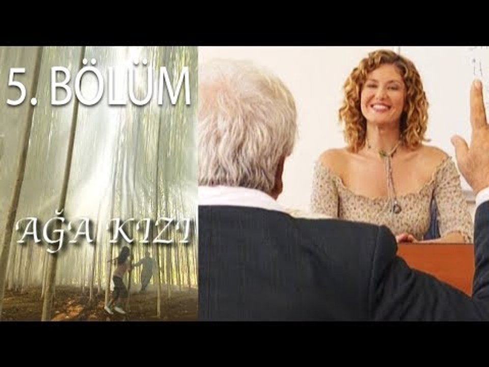 Ağa Kızı 5. Bölüm