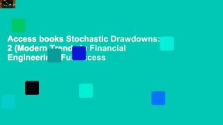 Access books Stochastic Drawdowns: 2 (Modern Trends In Financial Engineering) Full access