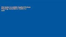 this books is available Applied Strategic Planning: Consultant s Toolkit For Ipad