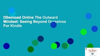 D0wnload Online The Outward Mindset: Seeing Beyond Ourselves For Kindle