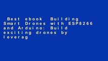 Best ebook  Building Smart Drones with ESP8266 and Arduino: Build exciting drones by leveraging